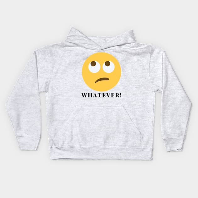 Whatever Rolling Eyes Emoji Kids Hoodie by boldstuffshop